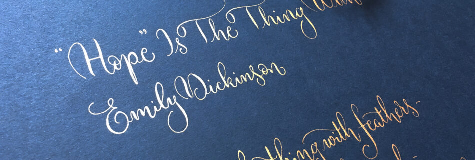 Hope is the thing with feathers by Emily Dickinson in calligraphy